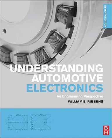 Understanding Automotive Electronics: An Engineering Perspective