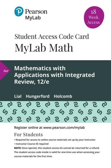 MyLab Math with Pearson eText Access Code for Mathematics with Applications in the Management, Natural, and Social Sciences with Integrated Review