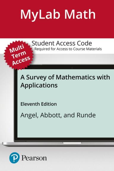 MyLab Math with Pearson eText Access Code for Survey of Mathematics with Applications, A