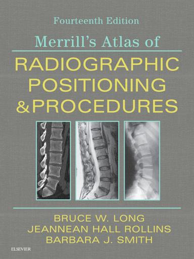 Merrill's Atlas of Radiographic Positioning and Procedures