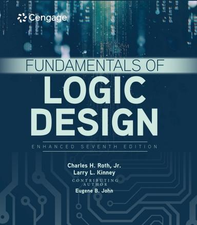 Fundamentals of Logic Design, Enhanced Edition