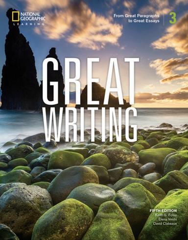 Great Writing 3: From Great Paragraphs to Great Essays