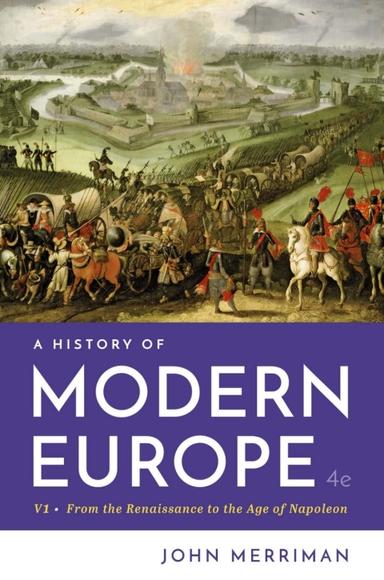 A History of Modern Europe (Volume 1)