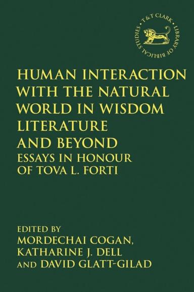 Human Interaction with the Natural World in Wisdom Literature and Beyond