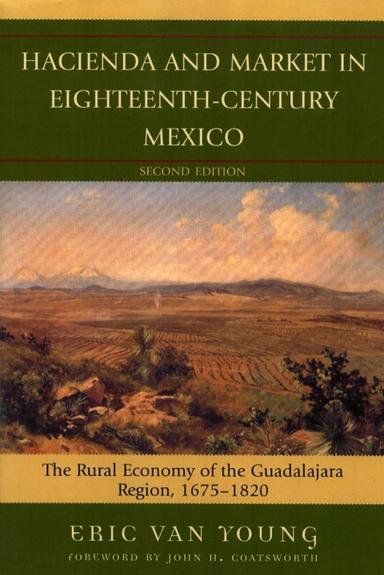 Hacienda and Market in Eighteenth-Century Mexico