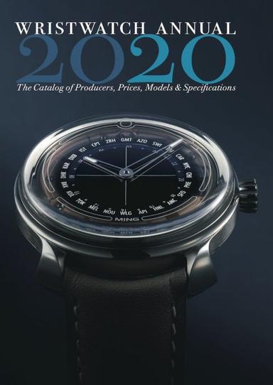 Wristwatch Annual 2020: The Catalog of Producers, Prices, Models, and Specifications