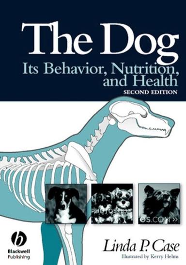 The Dog: Its Behavior, Nutrition, and Health