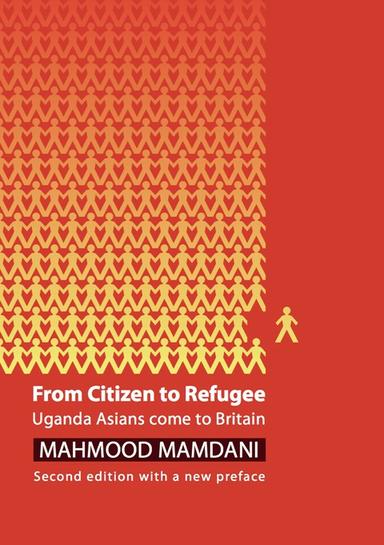 From Citizen to Refugee: Uganda Asians Come to Britain