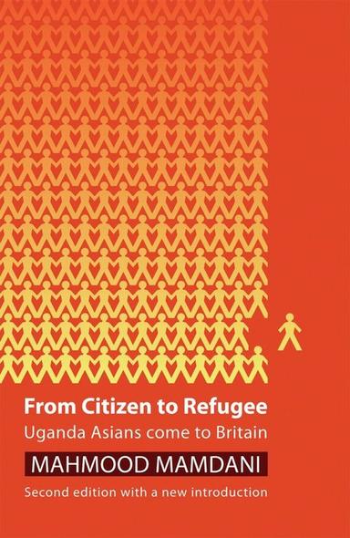 From Citizen to Refugee: Uganda Asians Come to Britain