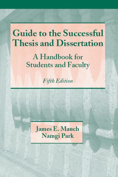Guide to the Successful Thesis and Dissertation
