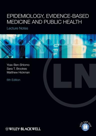 Lecture Notes: Epidemiology, Evidence-based Medicine and Public Health