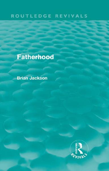 Fatherhood (Routledge Revivals)