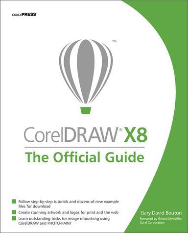 CorelDRAW X8: The Official Guide
