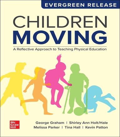 Children Moving: A Reflective Approach to Teaching Physical Education