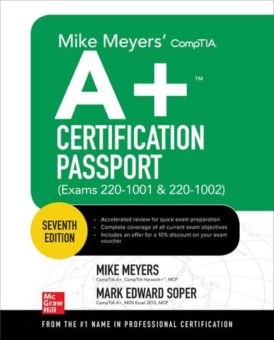 Mike Meyers' CompTIA A  Certification Passport (Exams 220-1001 & 220-1002)