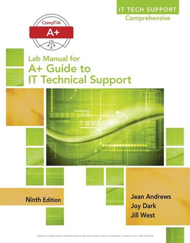 Lab Manual for Andrews’ A+ Guide to IT Technical Support, 9th Edition