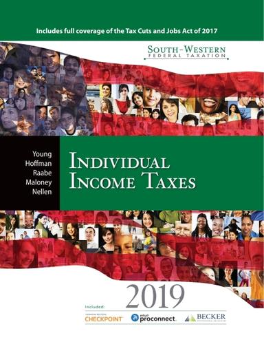 South-Western Federal Taxation 2019: Individual Income Taxes