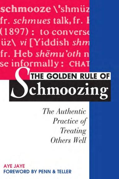 The Golden Rule of Schmoozing