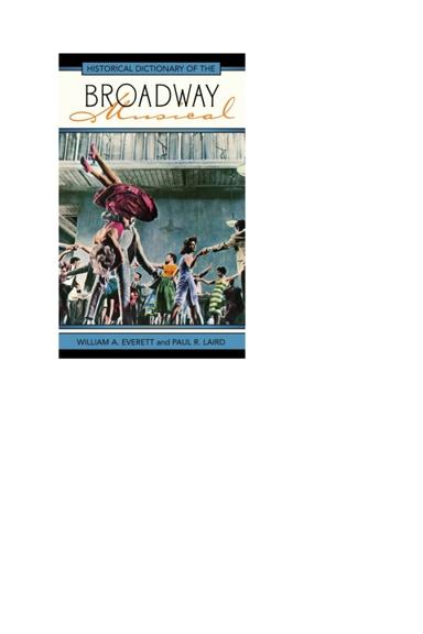 Historical Dictionary of the Broadway Musical
