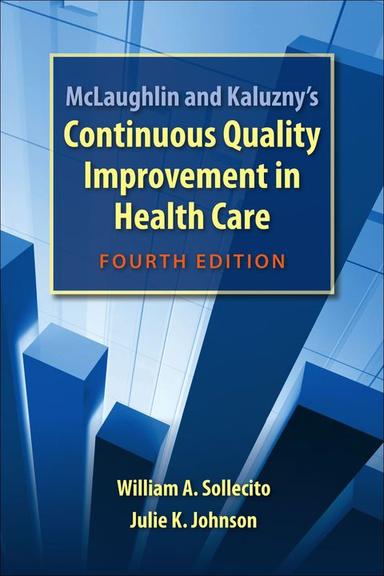 McLaughlin and Kaluzny's Continuous Quality Improvement In Health Care