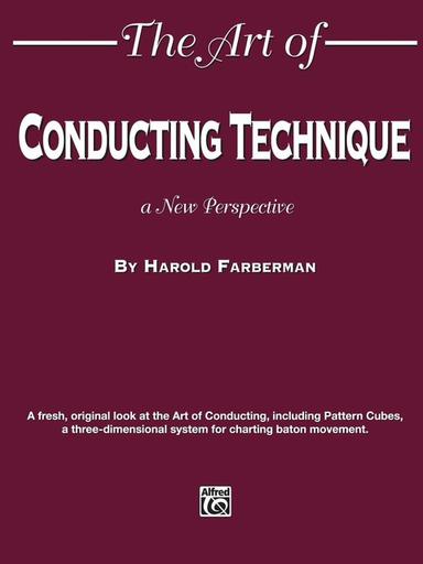 The Art of Conducting Technique: A New Perspective