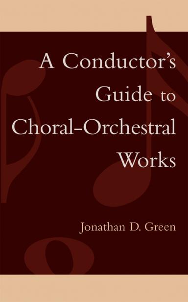 A Conductor's Guide to Choral-Orchestral Works