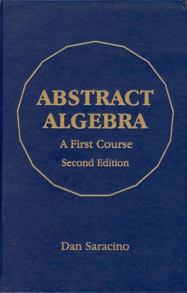 Abstract Algebra: A First Course