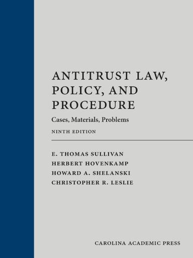 Antitrust Law, Policy, and Procedure: Cases, Materials, Problems