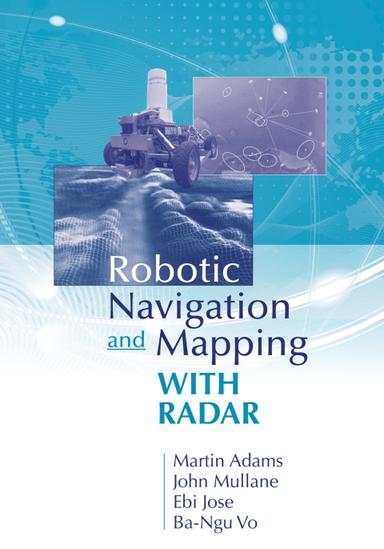 Robotic Navigation and Mapping with Radar