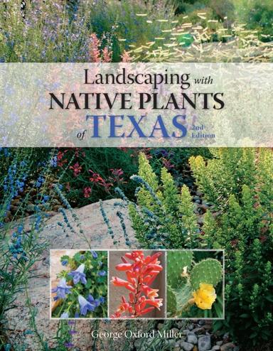 Landscaping with Native Plants of Texas - 2nd Edition