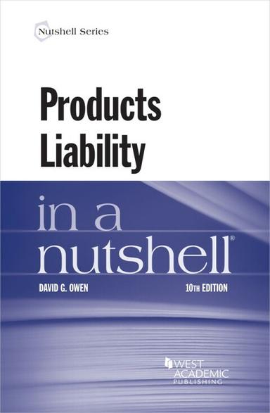 Owen's Products Liability in a Nutshell