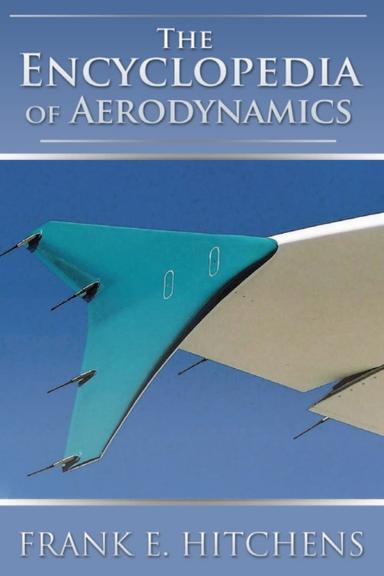 The Encyclopedia of Aerodynamics