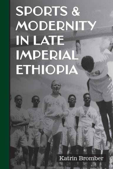 Sports & Modernity in Late Imperial Ethiopia