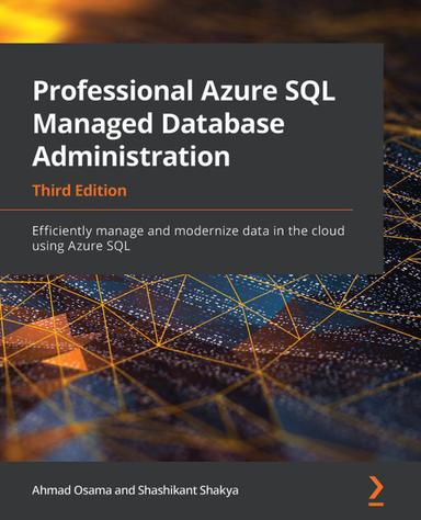 Professional Azure SQL Managed Database Administration