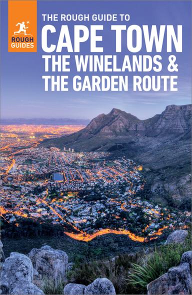 The Rough Guide to Cape Town, the Winelands & the Garden Route: Travel Guide
