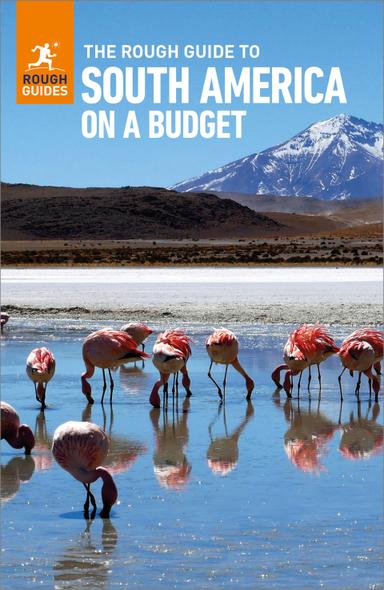 The Rough Guide to South America on a Budget: Travel Guide
