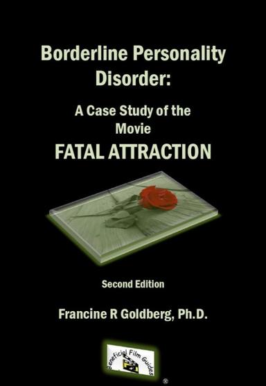 Borderline Personality Disorder: A Case Study of the Movie FATAL ATTRACTION