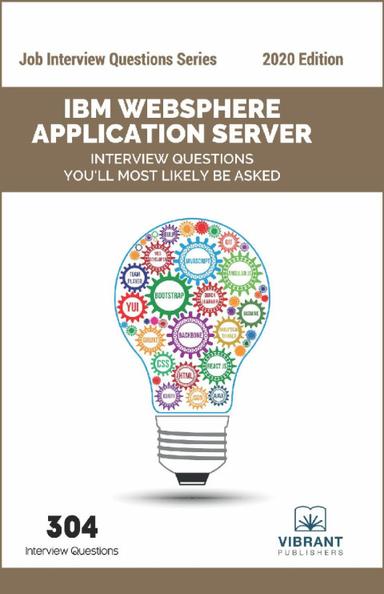 IBM WebSphere Application Server Interview Questions You'll Most Likely Be Asked
