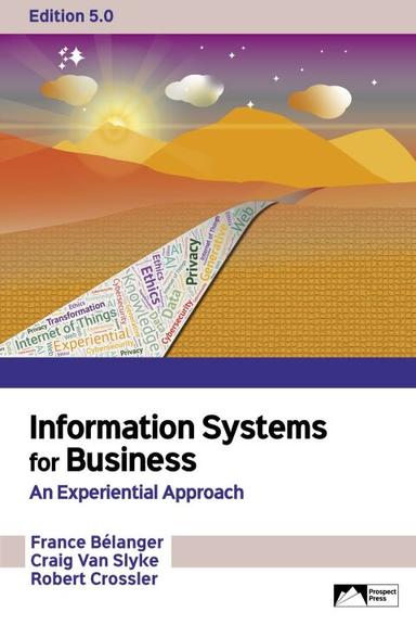 Information Systems for Business: An Experiential Approach Ed 5.0