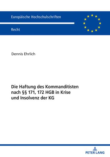 Die Haftung des Kommanditisten nach §§ 171, 172 HGB in Krise und Insolvenz der KG