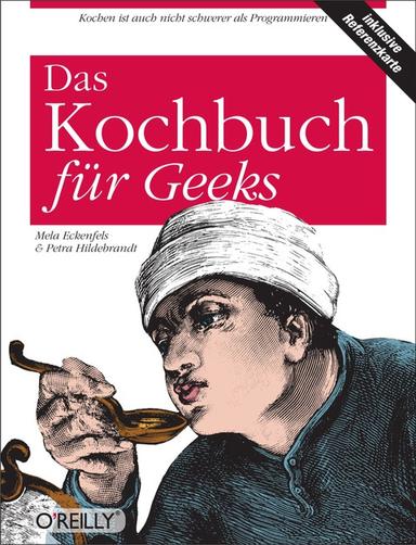 Das Das Kochbuch für Geeks