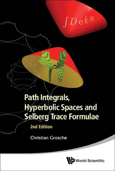 PATH INTEG, HYPERBOL SPACE & SELBERG TRACE FORMULAE (2ND ED)